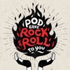 Pod Gave Rock'N Roll To You artwork