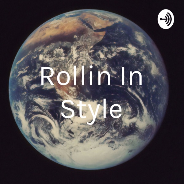 Rollin In Style Artwork