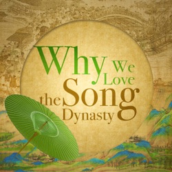 Ep25 The legacy of the Song Dynasty