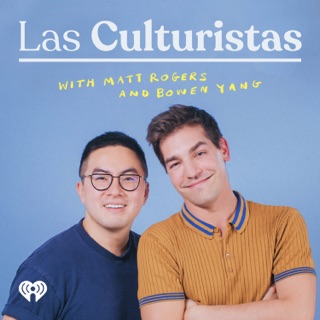 Las Culturistas With Matt Rogers And Bowen Yang On Apple Podcasts