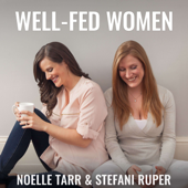 Well-Fed Women - Noelle Tarr