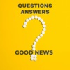 QUESTIONS - ANSWERS - GOOD NEWS Podcast #TRUTH artwork