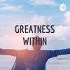 GREATNESS WITHIN ( MORNING MOTIVATION PODCAST ) 2021 artwork