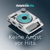 Keine Angst vor Hits - detektor.fm – Das Podcast-Radio