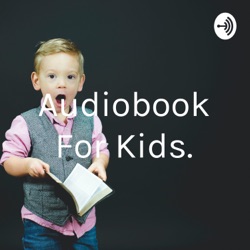 Audiobook For Kids.