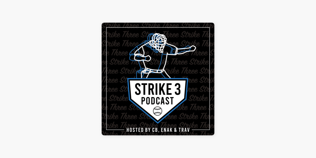 at ringe Optøjer metal Strike 3 Podcast w/CB, ENak, & Trav on Apple Podcasts