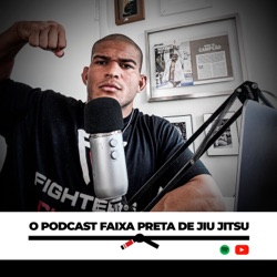 Podcast Faixa Preta de Jiu Jitsu | Mahamed Aly