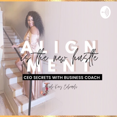 Alignment is the New Hustle Alignment is the New Hustle