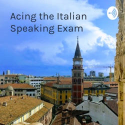 Acing the Italian Speaking Exam - A collection of sample answers