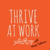 Thrive At Work Podcast artwork