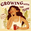 Growing With The Flow - Nayna Florence