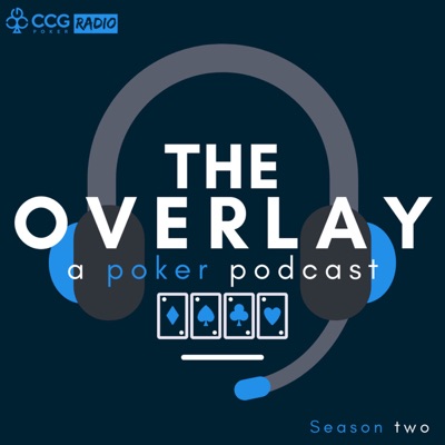 The Overlay a poker podcast The Overlay a poker podcast
