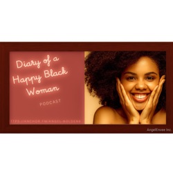 Diary Of A Happy Black Woman