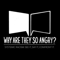 Why Are They So Angry? podcast
