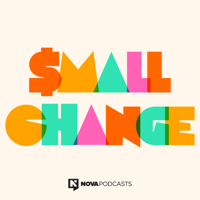 Small Change podcast