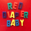 Red Diaper Baby artwork