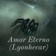 Amor Eterno (Lyonheear)