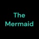 The Mermaid