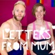 Letters From Mum... to her gay kids!