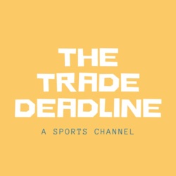 The Trade Deadline