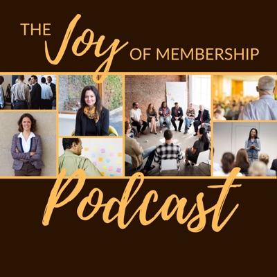 The Joy of Membership The Joy of Membership