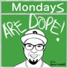 Mondays Are Dope Podcast artwork