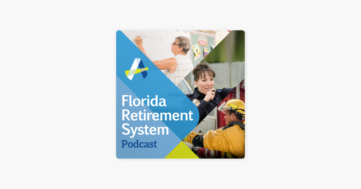 ‎Florida Retirement System Podcast on Apple Podcasts