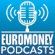 Euromoney Podcasts