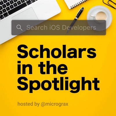 Scholars in the Spotlight Scholars in the Spotlight
