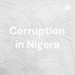 Corruption in Nigera