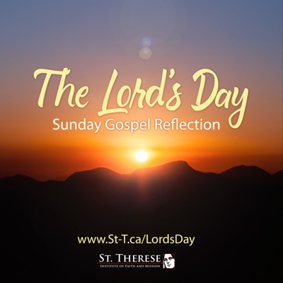 "The Lord's Day" Sunday Gospel Reflections "The Lord's Day" Sunday Gospel Reflections