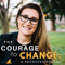 The Courage to Change: A Recovery Podcast