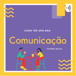 Como ter uma boa comunicação 