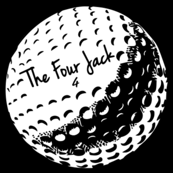The Four Jack Podcast - A Global Golf Podcast Artwork