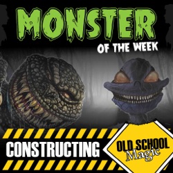 Monster of the Week - Constructing Old School Magic