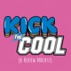 Kick the Cool