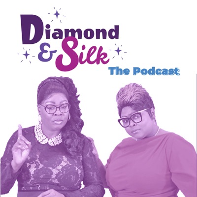 Diamond & Silk: The Podcast Diamond & Silk: The Podcast