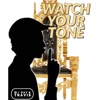Watch Your Tone artwork