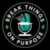 Break Things on Purpose artwork