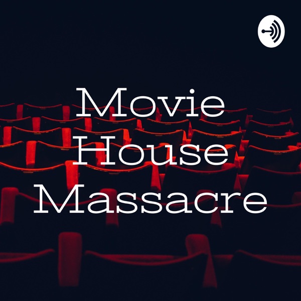 Movie House Massacre Artwork