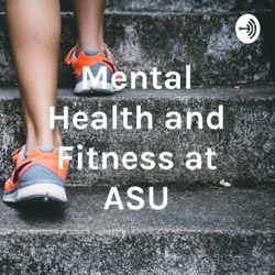 Mental Health and Fitness at ASU