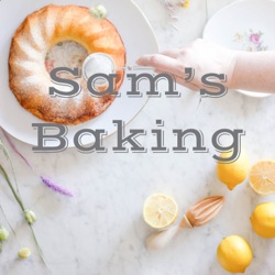 Sam’s Baking (how to bake/recipes)