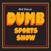 Matt Batson’s Dumb Sports Show artwork