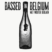 Bassed in Belgium - Wouter Berlaen