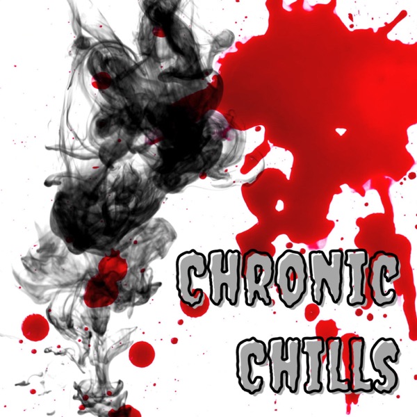 Chronic Chills - A Hair Raising 4/20 Friendly Podcast Artwork
