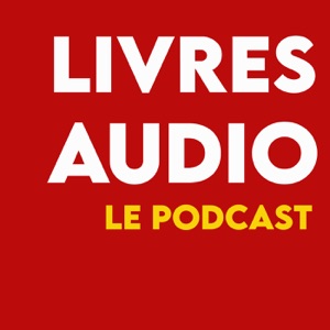 Livres audio, le podcast