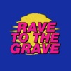 Rave to the Grave artwork