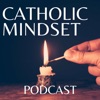 Catholic Mindset Podcast artwork