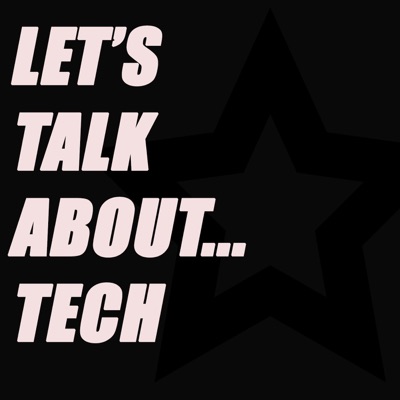 Let's talk about tech