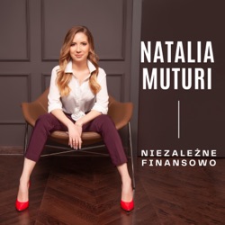 Natalia Muturi - niezależne finansowo